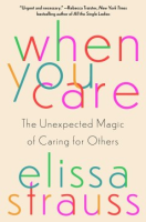 When You Care - Elissa Strauss